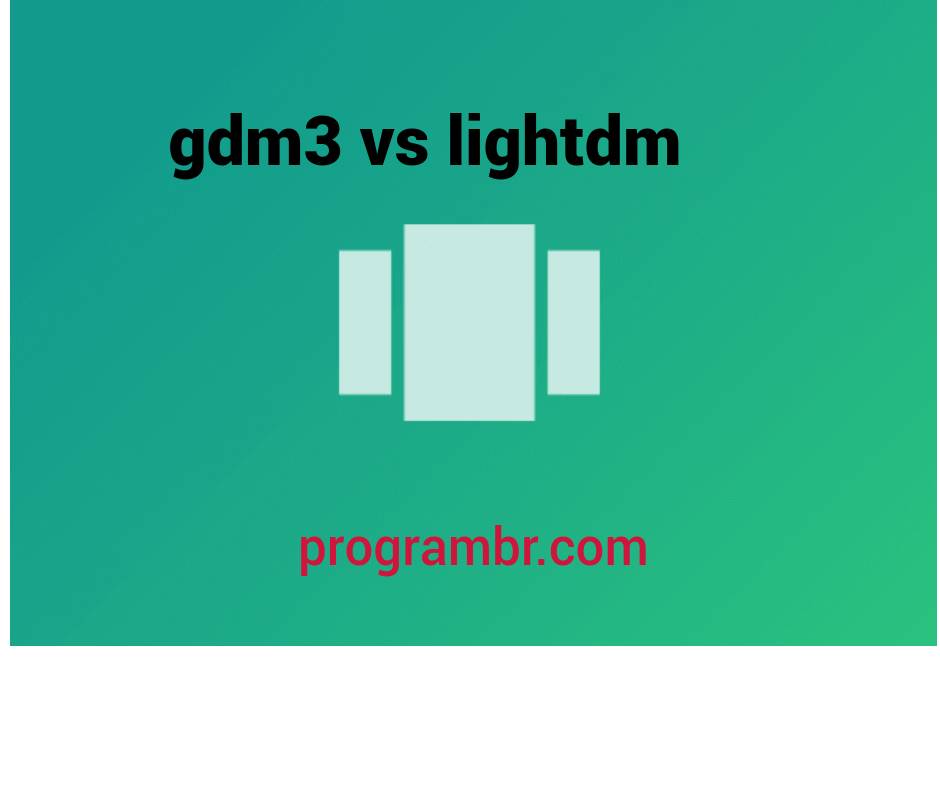 default display manager gdm3 vs lightdm
