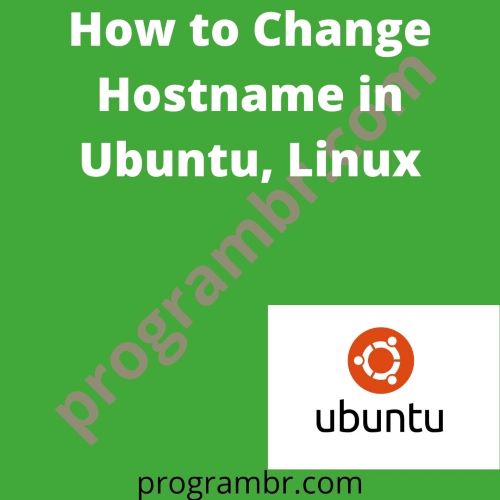 How to Change Hostname in Ubuntu, Linux