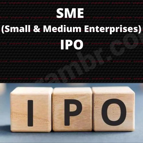 SME (Small & Medium Enterprises) IPO