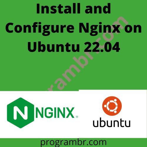 Install and Configure Nginx on Ubuntu 22.04
